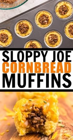 a close up of muffins on a tray with the words sloppy joe cornbread muffins