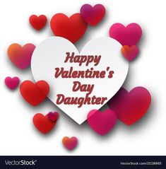 happy valentine's day daughter card with paper hearts on white background eps1089