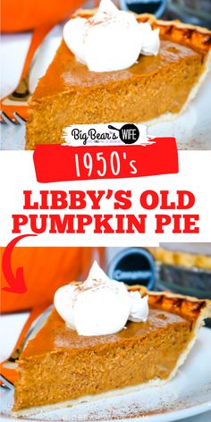 two slices of pumpkin pie with whipped cream on top and the title reads 1950's libby's old pumpkin pie