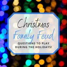 the words christmas family food questions to play during the holidays with colorful lights in the background