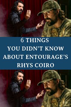 two men in camo hats with the caption 6 things you didn't know about entourage's rhys coro