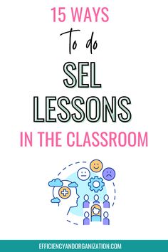 the title for 15 ways to do self lessons in the classroom with text overlay