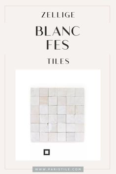 a white tile with the words zelige blancc fes tiles on it