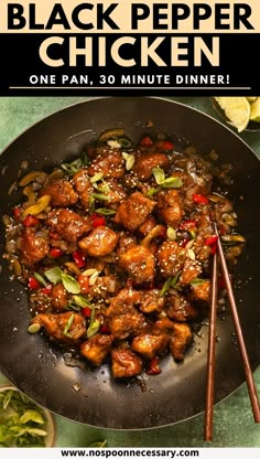 a pan filled with chicken next to chopsticks on top of a table and the words black pepper chicken one pan, 30 minute dinner