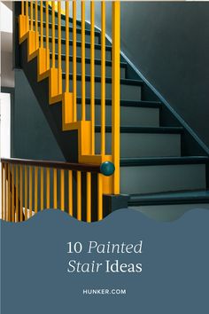 the stairs are painted yellow and blue with text overlay that reads, 10 painted stair ideas