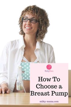 a woman sitting at a table with a bottle of breast pump in front of her and the words how to choose a breast pump