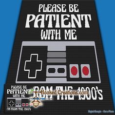 a video game controller with the words please be patient with me