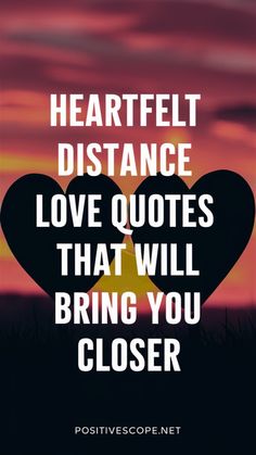 a heart with the words, love quotes that will bring you closer