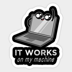 it works on my machine sticker