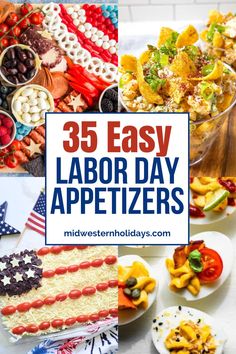 labor day appetizers with the words 35 easy labor day appetizers