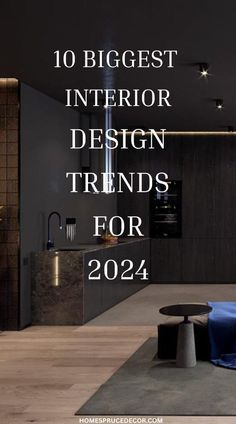 an interior design trend for the year 2024 is shown in this image with text overlaying it that reads, 10 biggest interior design trends for 2021