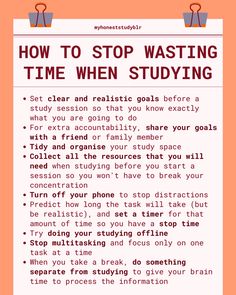 a poster with the words how to stop wasteing time when studying