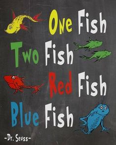 one fish, two fish, red fish, blue fish and yellow fish written on a blackboard