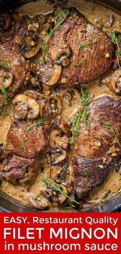 steaks and mushrooms in mushroom sauce with the words easy, restaurant quality filet mcnon