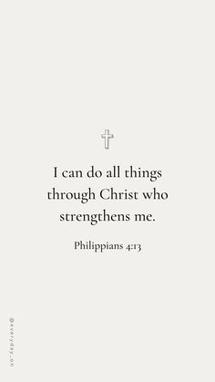 an image with the words i can do all things through christ who straightens me