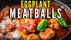 an eggplant meatballs recipe in a skillet with the words eggplant meatballs