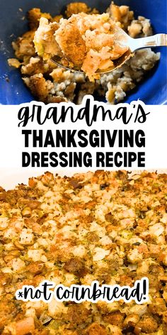 two pictures with the words grandma's thanksgiving dressing and not cornbread casserole