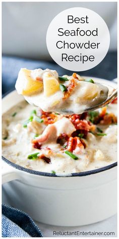 the best seafood chowder recipe in a white bowl with a spoon full of soup