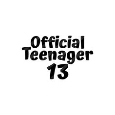 the official teenager 13 logo is black and white