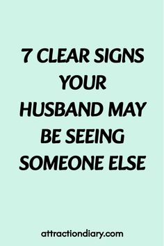 7 signs your husband may be seeing someone else, from attractiondiary.com.