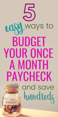 a jar filled with coins and the words 5 easy ways to budget your one month paycheck and save hundreds