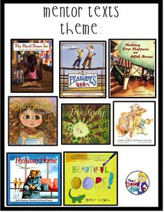 some children's books are shown with the words mentor texts theme and pictures on them