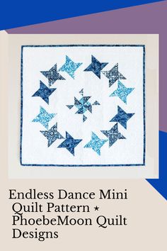 Endless Dance Mini Quilt Pattern