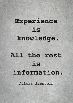 albert einstein quote about experience is knowledge all the rest is information on grey background with black and white type