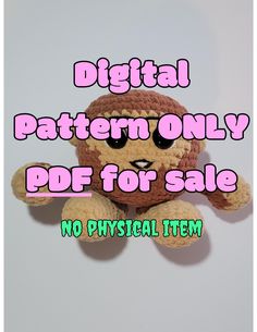 a crocheted stuffed animal with the text digital pattern only for sale no physical item