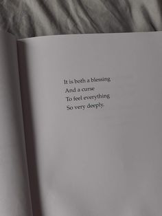 an open book with the words it is both a blessing and a curse to feel everything so very deeply