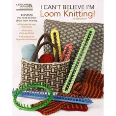 an advertisement for loom knitting with scissors, yarn and other items in a basket