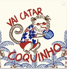 an image of a sign that says vai catar coquinho