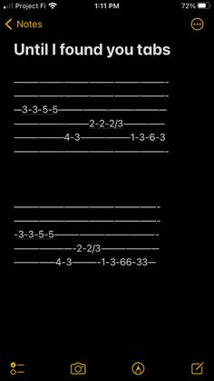 a cell phone with the text until i found you tabs