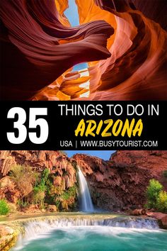 the top things to do in arizona with text overlay that reads 35 things to do in arizona usa