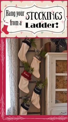 stockings hanging from a ladder in front of a window with the words hang your stockings from a ladder