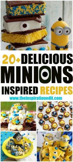 20 delicious minion inspired recipes that are easy to make and great for birthdays