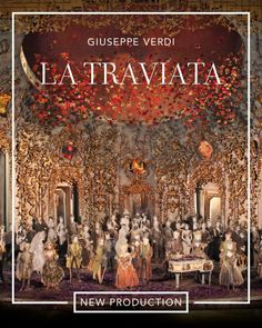 an advertisement for the new production of la traviata, with people dressed in costumes