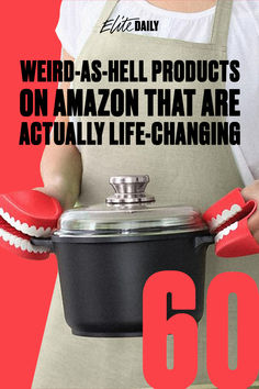 a woman holding a pan with red rubber gloves on it and the words weird - as - hell products on amazon that are actually life - changing 60 cents