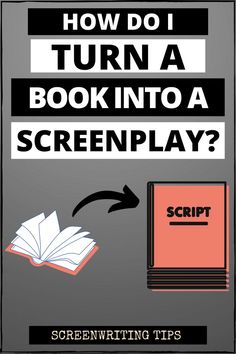 how do i turn a book into a screen play? by scriff writing tips