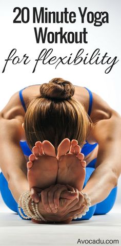 a woman doing yoga poses with the words 20 minute yoga workout for flexibility in front of her