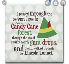 a green and yellow christmas card saying i passed through the seven levels of the candy cane forest, through the sea of swirly gum drops, and then i walked through the lincoln tunnel