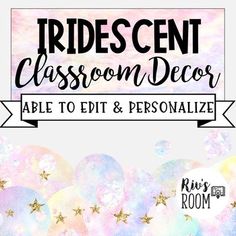 the words ridescent classroom decor able to edit and personalize