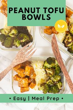 three plastic containers filled with food and the words peanut tofu bowls easy meal prep