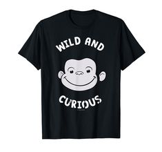 a black t - shirt that says wild and curious