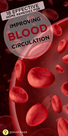 Poor blood circulation brings in various health issues. This article lets you know how to improve blood circulation with 18 effective home remedies & lifestyle changes. Holistic Health Remedies, Holistic Remedies, Red Blood, Daily Health Tips, Red Blood Cells