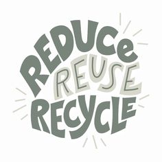 the words reduce reuse recycle are in grey and white letters on a white background