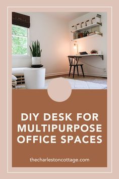 an office with the words diy desk for multipurpose office spaces