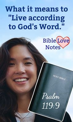 a woman holding a bible with the words, what it means to live according to god's word