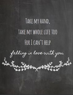 a chalkboard with the words take my hand, take my whole life too for i can't help