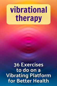 the front cover of a book with an abstract background and text that reads,'3 exercises to do on vibrating platform for better health '